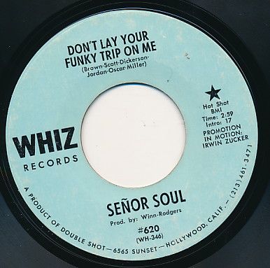 SENOR SOUL Dont Lay Your Funky Trip FUNK 45 Hear It Working In The 