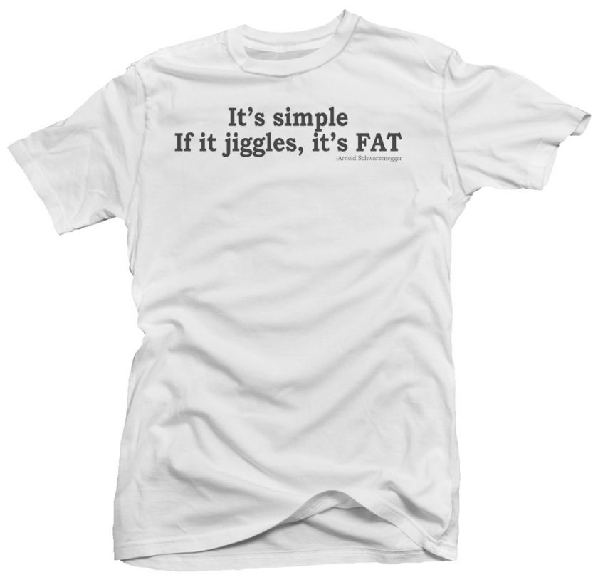 Fat Jiggles Arnold Schwarzenegger New Funny Ego T shirt  