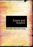 Crown and Sceptre NEW by George Manville Fenn 9781437506938  