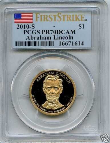 2010 S LINCOLN PROOF DOLLAR PCGS PR70 FIRST STRIKE  