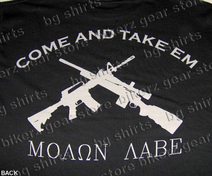 COME AND TAKE EM T shirt MOLON LABE M1A & AR 15 S XL  